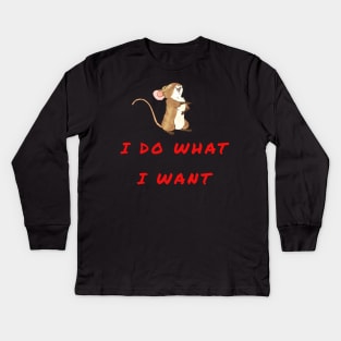 I DO WHAT I WANT Kids Long Sleeve T-Shirt